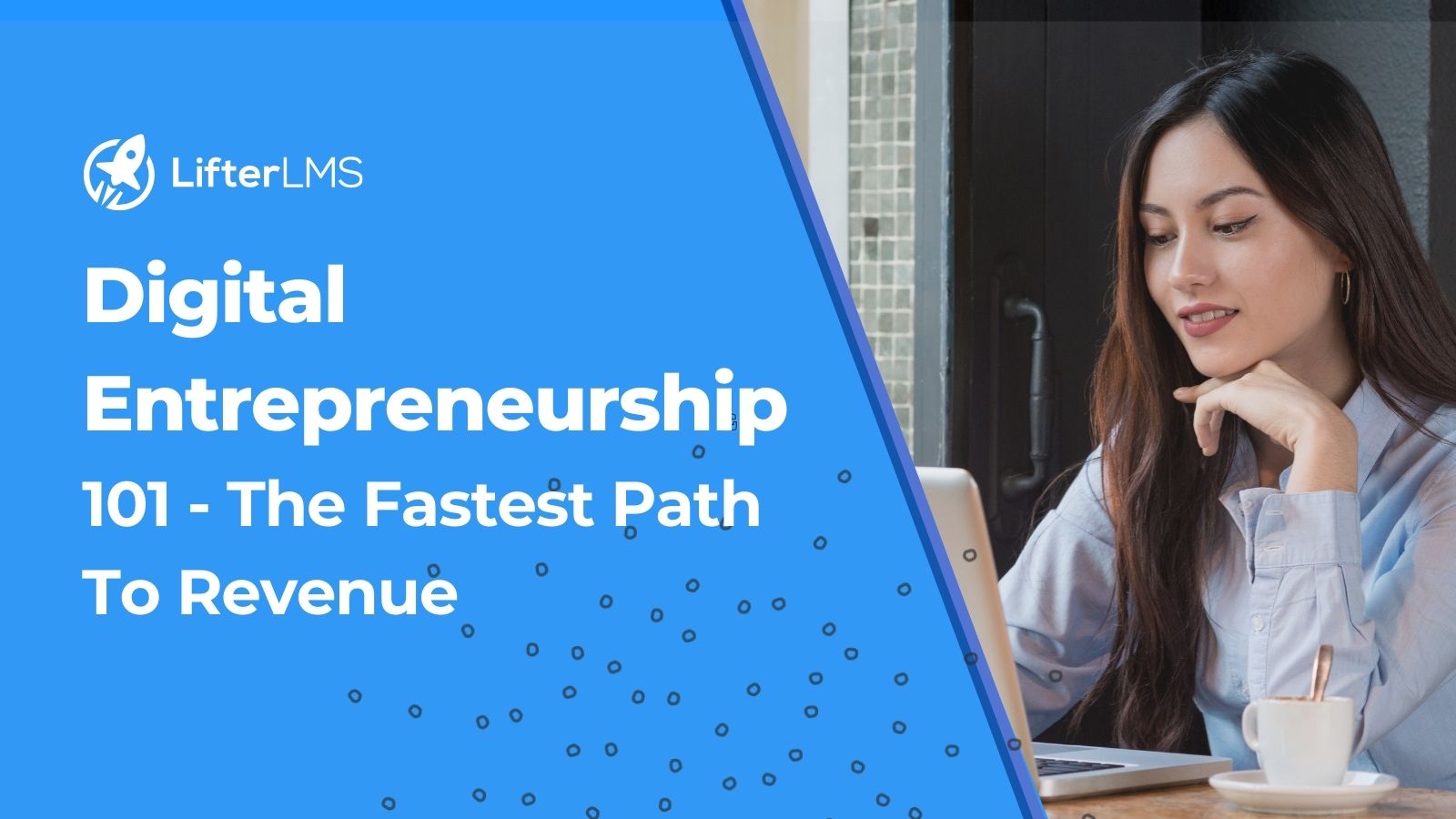 Digital Entrepreneurship 101: The Fastest Path to Revenue